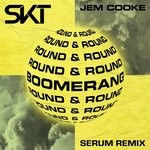 cover: Dj Skt|Jem Cooke - Boomerang (Round & Round) (Serum Remix)