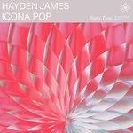 cover: Icona Pop|Hayden James - Right Time (Ferreck Dawn Remix)