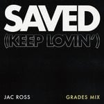 cover: Jac Ross - Saved (Keep Lovin') (GRADES Mix)