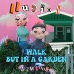 cover: Llusion|Mxmtoon - Walk But In A Garden