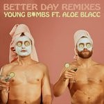 cover: Aloe Blacc|Young Bombs - Better Day (Remixes)