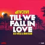 cover: Alx Veliz|Charly Black|Devolve - Till We Fall In Love