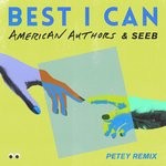 cover: American Authors|Seeb - Best I Can (Petey Remix)