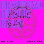 cover: Piero Pirupa - Braindead (Heroin Kills) (MistaJam's Rave Anthem Remix)