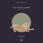 cover: Josement - All Night Alone (Chris Lake Edit)