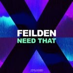 cover: Feilden - Need That