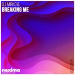 cover: D.j. Mirko B. - Breaking Me