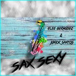 cover: Elee Bermudez|Junior Santos - Sax Sexy