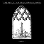 cover: Unholy - The Revolt Of The Oompa Loompa