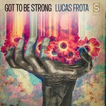 cover: Lucas Frota - Got To Be Strong