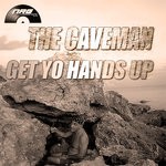 cover: The Caveman - Get Yo Hands Up