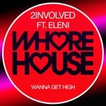 cover: 2involved|Eleni - Wanna Get High