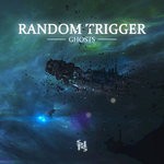 cover: Random Trigger - Ghosts