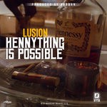 cover: Lusion - Henny Thing Is Possible