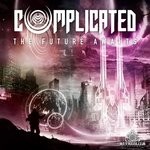 cover: Complicated - The Future Awaits