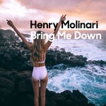 cover: Henry Molinari - Bring Me Down