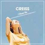 cover: Creiss - I House You