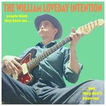 cover: The William Loveday Intention - People Think They Know Me But They Don't Know Me