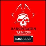 cover: Bangbros - Bangpiraten Remixes