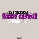 cover: Dj Teddy & Roddy Casimir - Chaque Fois