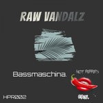 cover: Raw Vandalz - Bassmaschina