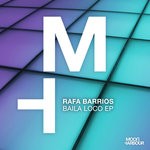 cover: Rafa Barrios - Baila Loco EP