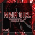 cover: B-may & Kid Astro|Dj Get Bizzy - Main Girl