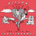 cover: Dillon - The Tails Of Lobsterdamus