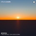 cover: Mystific - I Was Wrong/Sun Goes Down