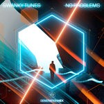 cover: Swanky Tunes - No Problems (Extended Version)