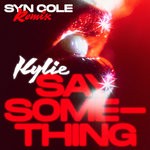 cover: Kylie Minogue - Say Something (Syn Cole Extended Mix)