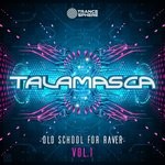 cover: Talamasca - Old School For Raver Vol 1