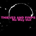 cover: Thieves & Pimps - No Way Out