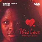 cover: B3ndu|Mthi Wa Afrika - This Love