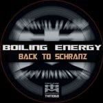 cover: Boiling Energy - Back To Schranz