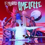 cover: Le Malinard - Omelette