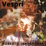 cover: Roberto Iannandrea - Vespri