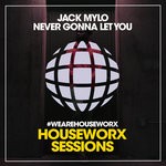 cover: Jack Mylo - Never Gonna Let You