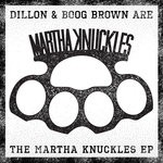 cover: Dillon - The Martha Knuckles EP (Explicit)