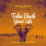 cover: Crystal Rock|Duguneh|Mohombi|Sha & Marc Kiss - Take Back Your Life