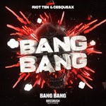 cover: Cesqeaux|Riot Ten - Bang Bang