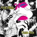 cover: Felix White - Cum Asa