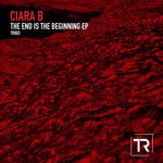 cover: Ciara B - The End Is The Beginning EP