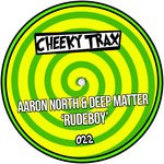 cover: Aaron North & Deep Matter - Rudeboy