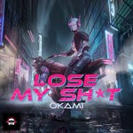 cover: Okami - Lose My Sh*t