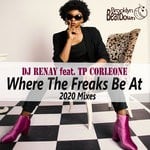 cover: Dj Renay & Tp Corleone - Where The Freaks Be At (2020 Mixes)