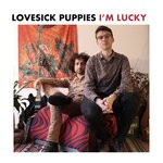 cover: Lovesick Puppies - I'm Lucky