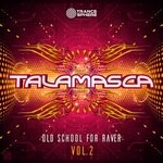 cover: Talamasca - Old School For Raver Vol 2