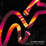 cover: Dj Matt Black - Discover Your Mind