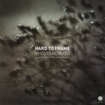 cover: Hard To Frame - Ghosts (Remixed)